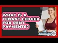 What Is A Tenant Ledger For Rent Payments - Rental Property Gurus