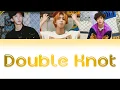 Download Lagu 3RACHA (쓰리라차) - Double Knot [Han/Rom/Eng Color Coded Lyrics]