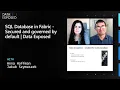 SQL Database in Fabric - Secured and governed by default Data Exposed