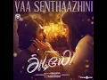 Vaa Senthaazhini.. Adiyae