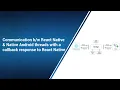 Communication React Native Native Android threads with a callback response to React Native