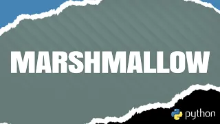 Intro to Marshmallow A Python Object Serialization Library