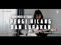 Pergi Hilang Dan Lupakan - Remember Of Today//Cover by Eve Shena #eveshenaofficial #rememberoftoday