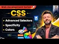 Baithak 05 CSS Advanced Selectors Specificity Colors Explained CSS Tutorial for Beginners