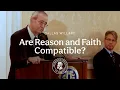 Are Reason and Faith Compatible Dallas Willard