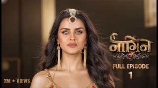 naagin 7 grand premiere full episode 1 shiv naagin gets her powers to save nature naagin7
