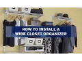 How to Install a Wire Closet Organizer