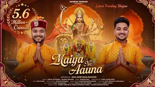maiya ne aauna saurav dhiman vishal pathania jkb music cut 2 clip navratri special 2025