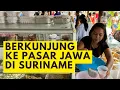 Download Lagu BERKUNJUNG KE PASAR JAWA DI SURINAME: DAWET, SOTO, BAKMI, NASI GORENG LARIS