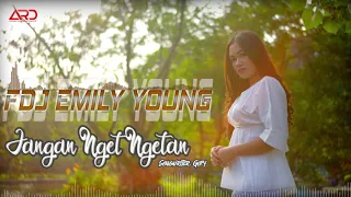 Download FDJ EMILY YOUNG  - JANGAN NGET NGETAN [Official Music Audio] | Reggae Version MP3