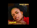 Lila Iké - Where Im Coming From (Escape Roots Remix)