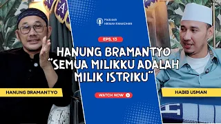HIKMAH RAMADHAN Eps 12 Hanung Bramantyo "Semua Milikku Adalah Milik Istriku"