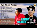 Download Lagu Kamba IPA ft Chaken Supusepa || Full Album Ambon