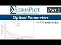 SigmaPlot Tutorial Optical Properties Plots - Part 2