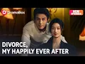 Download Lagu Divorce my happily ever after #chinesedrama #youtubevideo #cdrama #dramachannel #chineseshort 