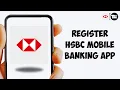 How To Register HSBC Mobile Banking App Very Easy