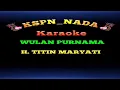 Download Lagu WULAN PURNAMA ( Karaoke ) H. TITIN MARYATI