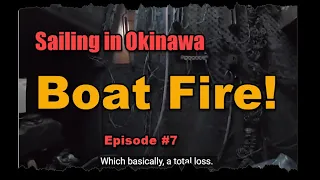 Sailing in Okinawa — #7 — Burn Out (Closed Captioned)