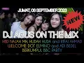 Lagu DJ AGUS TERBARU JUMAT 08 SEPTEMBER 2023 | HBD BBC NAJAH MH, HUDAH HUDA and RIFAI AHMAD