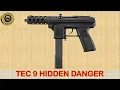 TEC 9 HIDDEN DANGER