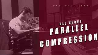What is PARALLEL COMPRESSION - Add Punch Depth