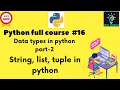 Python full course Data types in python part 2 Strings tuples lists in python