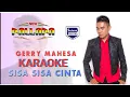 Download Lagu SISA SISA CINTA GERRY MAHESA New  PALLAPA||Karaoke versi dangdut lambada