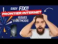How to Fix Frontier Internet Issues in 5 Simple Steps