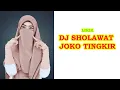 DJ SHOLAWAT JOKO TINGKIR