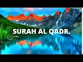 Download Lagu Surah Al Qadr( No of Surah - 97. Best recitation of the world.