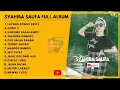 Download Lagu SYAHIBA SAUFA TERBARU 2021 || FULL ALBUM SYAHIBA SAUFA PILIHAN TERBAIK.