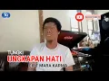 Download Lagu UNGKAPAN HATI COVER BY TUNGKI CIPT MARA KARMA ARR ANDRI KHAN 