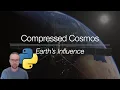 Compressed Cosmos Python Tutorial - Earth s Influence