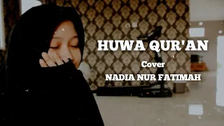 Download HUWA QUR'AN Cover Nadia Nur Fatimah (Full Lirik dan terjemah) MP3