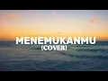 Lagu Seventeen - Menemukanmu | Cover by PI7U