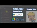 Part 6 2 Python Flask Google Drive Viewing Files