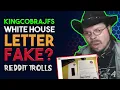 KingCobraJFS White House Letter Fake Reddit Trolls