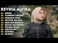 Lagu REVINA ALVIRA - DINGIN, TAJAMNYA KARANG - DANGDUT LAWAS FULL ALBUM - GASENTRA 2025