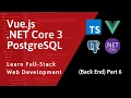 Full-Stack Vue NET PostgreSQL - Part 06