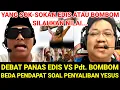 Download Lagu DEBAT PALING MENEGANGKAN‼️EDIS VS BOMBOM SALING SERANG AKIBAT BEDA PENDAPAT SOAL PENYALIBAN YESUS