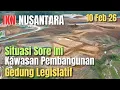 Lagu IKN Hari Ini, Situasi Terbaru Kawasan Legislatif #iknnusantara 