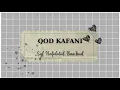 Download Lagu Suara Merdu Syarifah Nafidatul Jannah Baa'bud - Qod Kafani (Teks Arab)