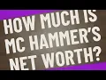 How much is MC Hammer s net worth