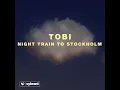 Night Train to Stockholm - TOBI