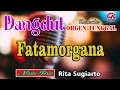 Download Lagu Dangdut Orgen Tunggal || Fatamorgana - Karaoke (Nada Pria) Rita Sugiarto