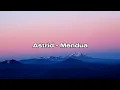 Download Lagu Astrid - Mendua || Speed Up \u0026 Lyrics