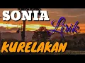 Download Lagu KURELAKAN SONIA Lirik