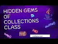 Mastering Java Lesser-Known Methods of the Collections Class Revealed