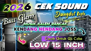 cek sound dangdut koplo bass glerr terbaru 2026 musik kalem rancak kendang pulen mantab
