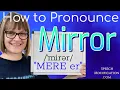 How to Pronounce Mirror (Free American Accent Training: Word of the Day from SpeechModification.com)